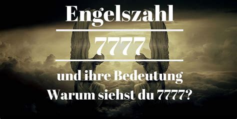 7777 bedeutung engel|Engelszahl 7777: Bedeutung im Leben und Liebe